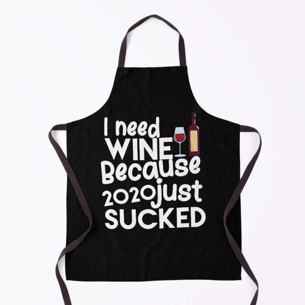 Item preview, I Need Wine Because 2020 Just Sucked Humorous Sayings Lover Cute Funny Wine Drinking Alcohol Lovers Gift Ideas designed and sold by Akmloza.