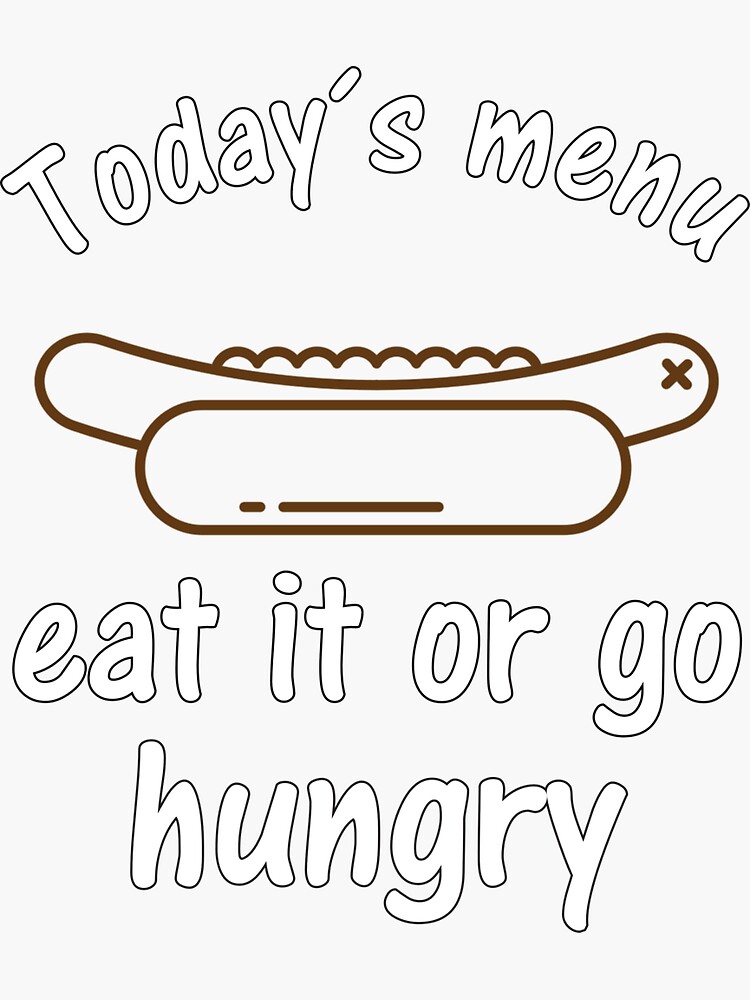 "Todays Menu Eat It Or Go Hungry For Lunch Lady" Sticker for Sale by