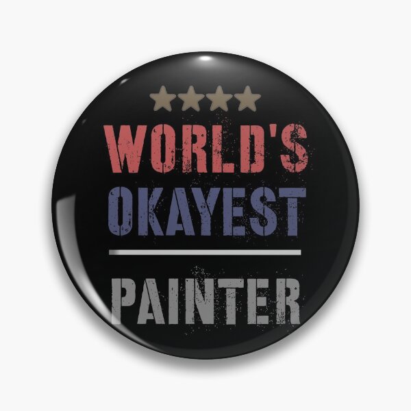 Item preview, WORLDS OKAYEST PAINTER designed and sold by 30-Merch.