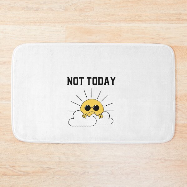 Item preview, Not today, Funny sun designed and sold by Alex&B.