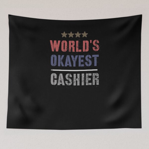 Item preview, WORLDS OKAYEST CASHIER designed and sold by 30-Merch.