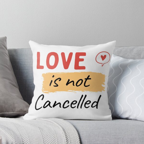 Item preview, Love Is Not Cancelled  designed and sold by turnedninja.