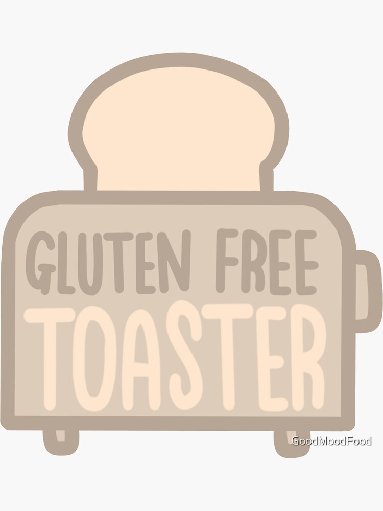 Gluten Free Toaster - Celiac - Coeliac Sticker for Sale by GoodMoodFood
