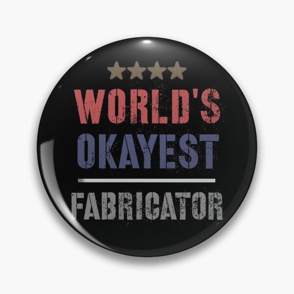 Item preview, WORLDS OKAYEST FABRICATOR designed and sold by 30-Merch.