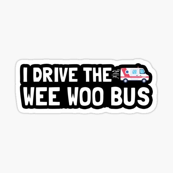 Item preview, I Drive The Wee Woo Bus designed and sold by Life Shop.