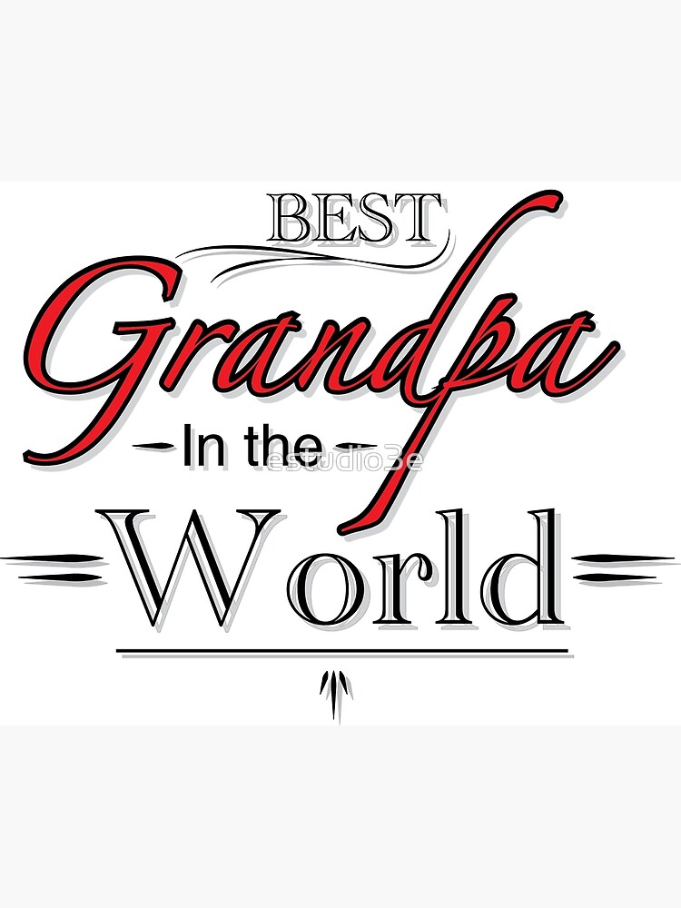 "Best Grandpa in the World" Poster for Sale by estudio3e Redbubble