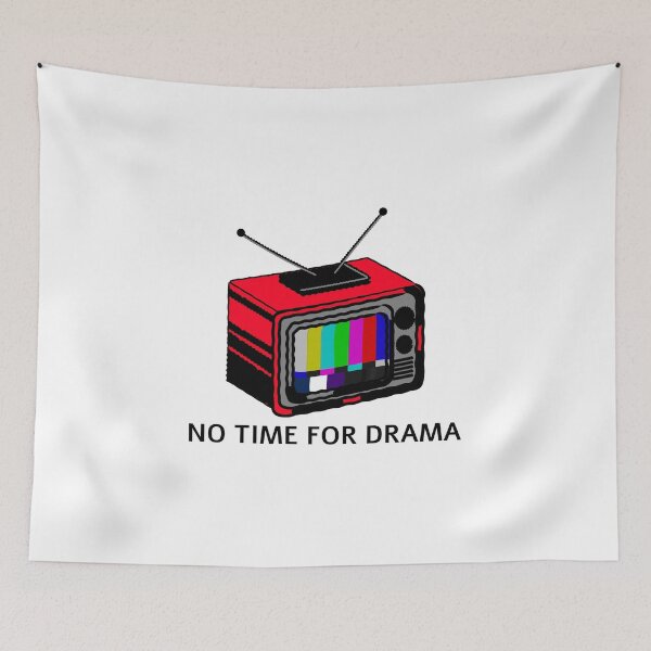 Item preview, No time for drama sticker, Funny TV designed and sold by Alex&B.