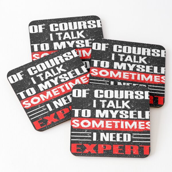 Item preview, Of Course I Talk To Myself Sometimes I Need Expert designed and sold by dreamofdenim.