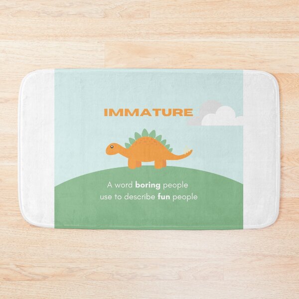 Item preview, Immature, word to describe fun people designed and sold by daguilon.