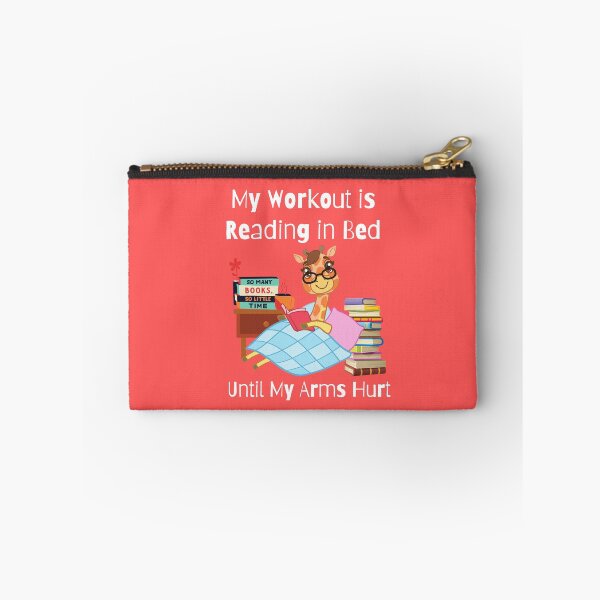 Item preview, My Workout is Reading in Bed Until My Arms Hurt designed and sold by VBeesTees.