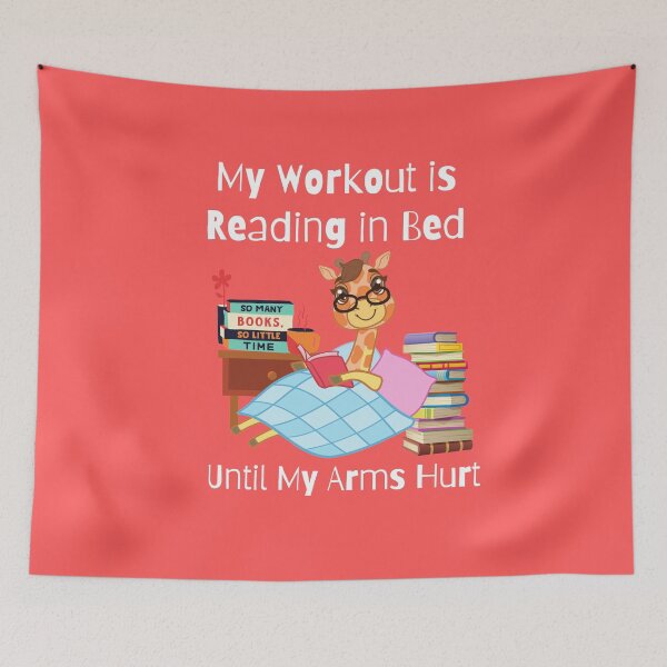 Item preview, My Workout is Reading in Bed Until My Arms Hurt designed and sold by VBeesTees.