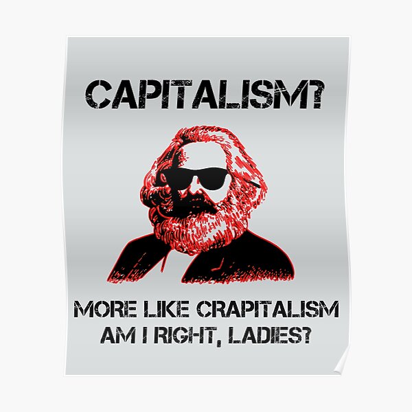 Funny Capitalism Communist T-Shirt Karl Marx Crapitalism Poster