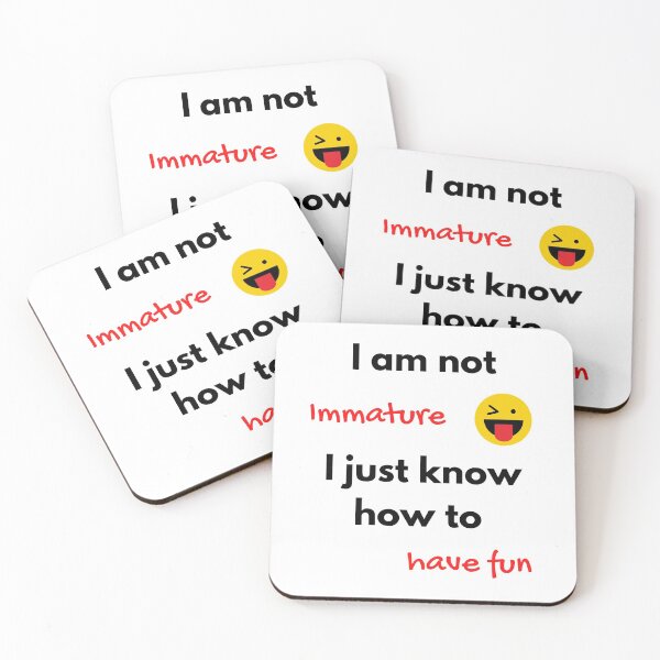 Item preview, Not immature, just know to have fun designed and sold by daguilon.