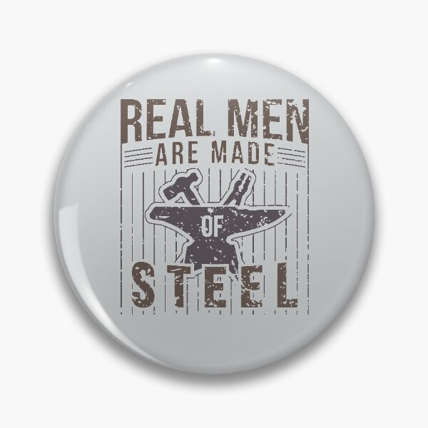 Item preview, Mens Real Men Are Made Of Steel Blacksmith Craftsman designed and sold by Creekman Designs.