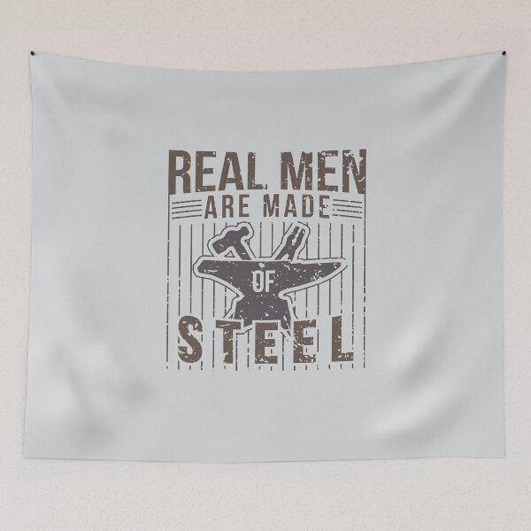 Item preview, Mens Real Men Are Made Of Steel Blacksmith Craftsman designed and sold by Creekman Designs.