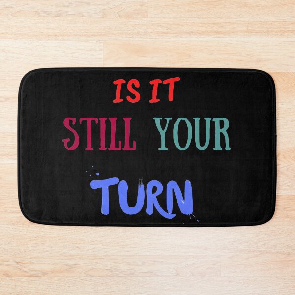 Item preview, Is It Still Your Turn? still game designed and sold by The Full Cart.