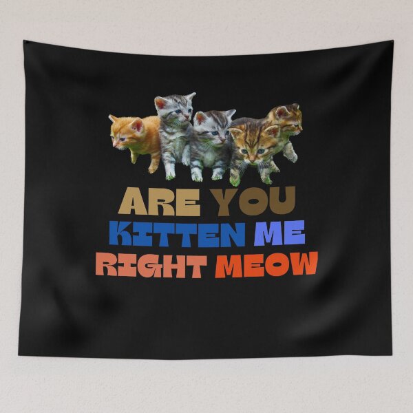 Item preview, Are you Kitten Me Right Meow Greeting designed and sold by ModkMerch.