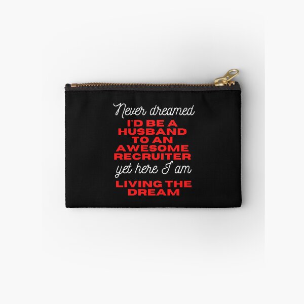 Item preview, Never dreamed I would be husband to an awesome recruiter but here I am living the dream  Funny Design designed and sold by Click-Like.
