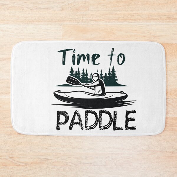 Item preview, Time to paddle - Funny  - I love Kayaking   designed and sold by Hannah  Pillic.