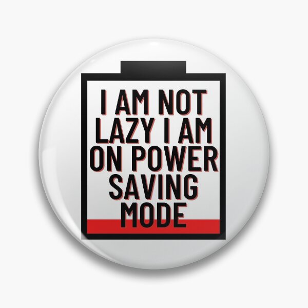 Item preview, I am not lazy I am on power saving mode designed and sold by tmavaz.