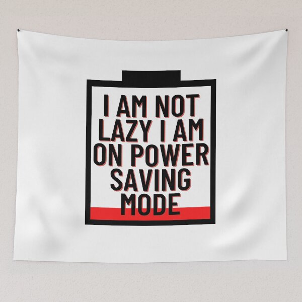 Item preview, I am not lazy I am on power saving mode designed and sold by tmavaz.