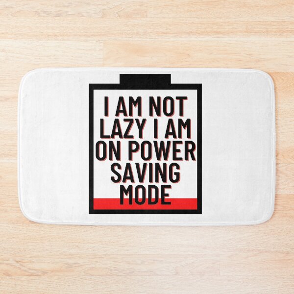Item preview, I am not lazy I am on power saving mode designed and sold by tmavaz.