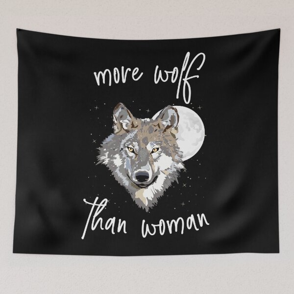 Item preview, More Wolf Than Woman Animal Instincts designed and sold by Legit Hooligan.