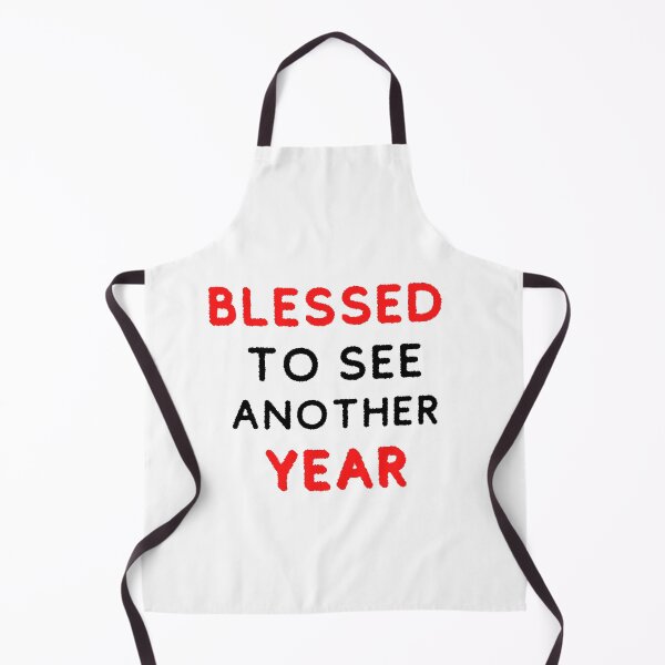 Item preview, Blessed to see another year designed and sold by YourgiftShop.