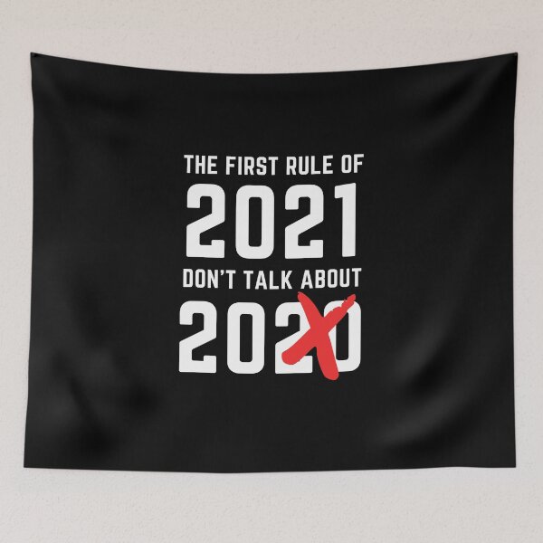 Item preview, the first Rule Of 2021 dont talk about 2020 designed and sold by bas19101.