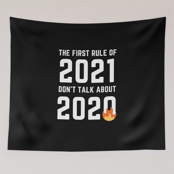 Item preview, the first Rule Of 2021 dont talk about 2020 designed and sold by bas19101.