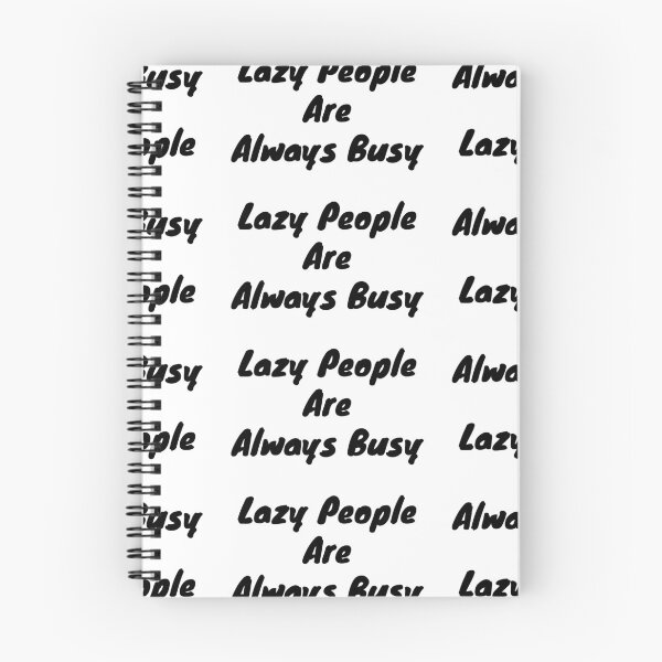 Item preview, Lazy people are always busy designed and sold by BAS257.