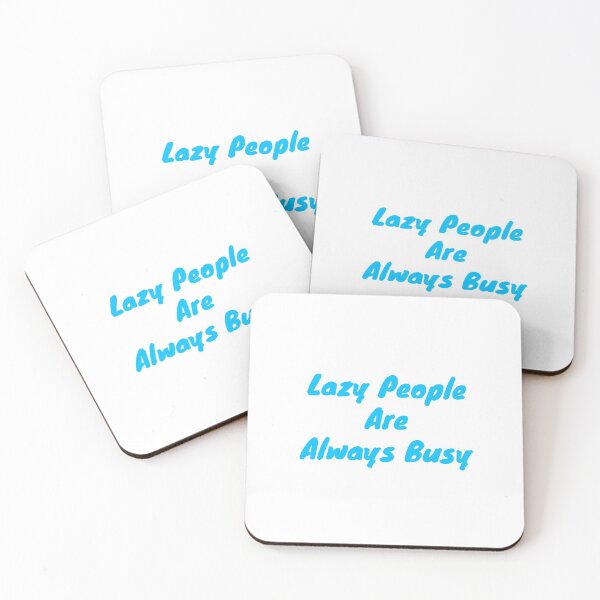 Item preview,  Lazy people are always busy designed and sold by BAS257.