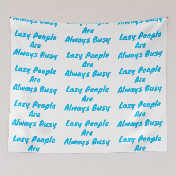 Item preview,  Lazy people are always busy designed and sold by BAS257.