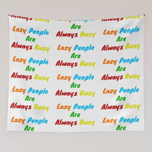 Item preview,  Lazy people are always busy designed and sold by BAS257.