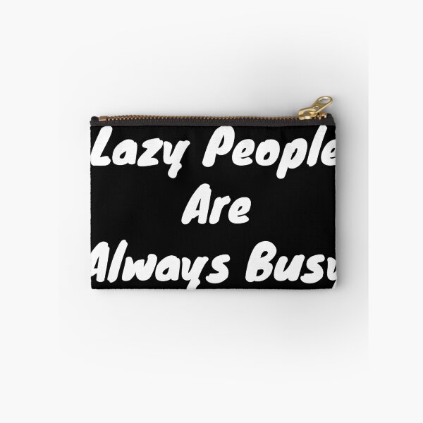 Item preview, Lazy people are always busy designed and sold by BAS257.