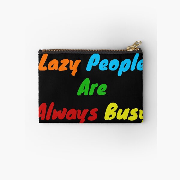 Item preview, Lazy people are always busy designed and sold by BAS257.
