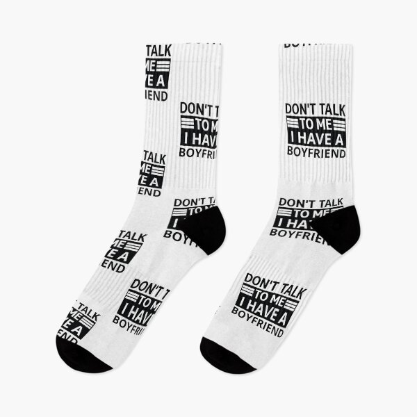 Item preview, Don't Talk To Me I Have A Boyfriend designed and sold by Life Shop.