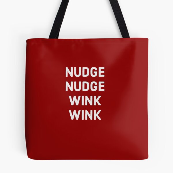 Item preview, Nudge Nudge Wink Wink - White text designed and sold by FunkiFunki.