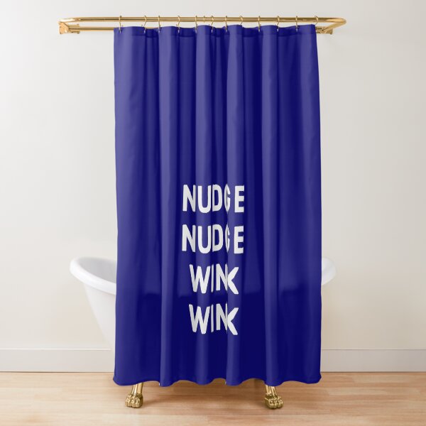 Item preview, Nudge Nudge Wink Wink - White text designed and sold by FunkiFunki.