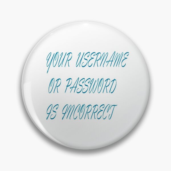 Item preview, Wrong username or password designed and sold by IVEKDESIGN.