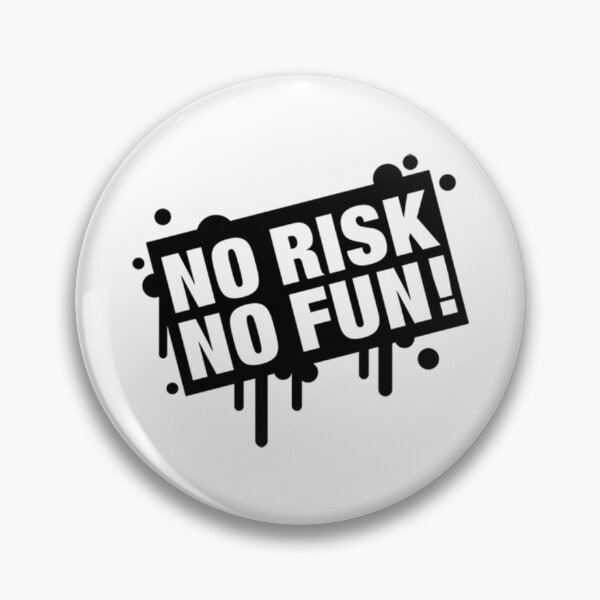 Item preview, No Risk No Fun designed and sold by Zetsmo.