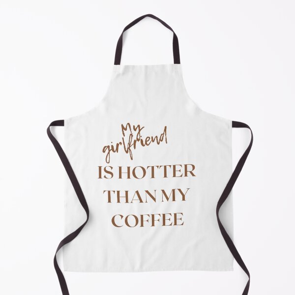 Item preview, My girlfriend is hotter than my coffee designed and sold by Boricson.