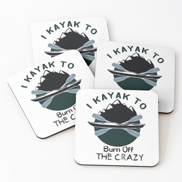 Item preview, I Kayak to Burn Off the Crazy - Kayaking  - I love Kayaking   designed and sold by Hannah  Pillic.