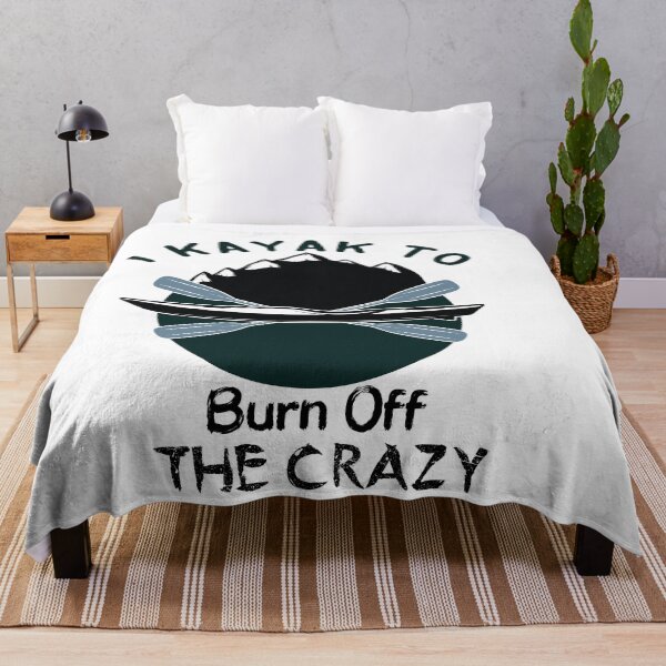 Item preview, I Kayak to Burn Off the Crazy - Kayaking - I love Kayaking designed and sold by Hannah Pillic.