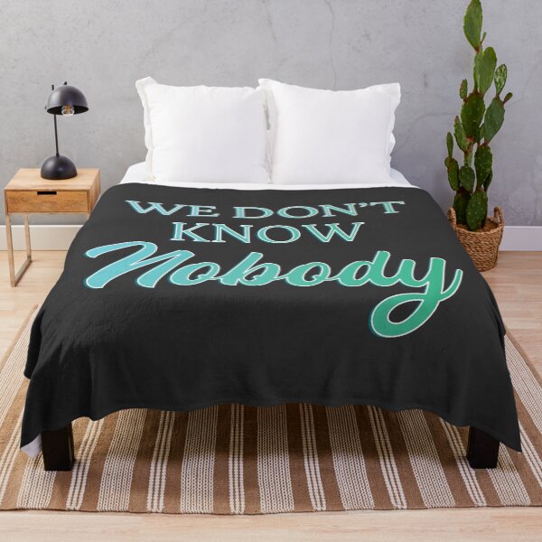 Item preview, We Dont Know Nobody - Colorful Blue and Green Text designed and sold by TheMajesticGoat.