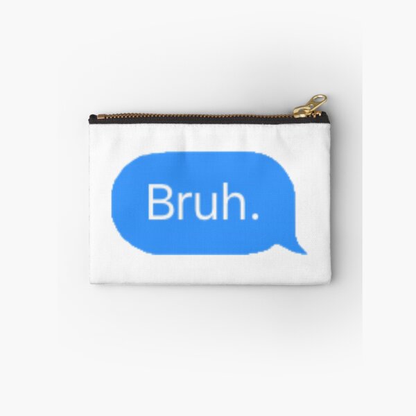 Item preview, BRUH TEXT MESSAGE designed and sold by Tyradesigns.