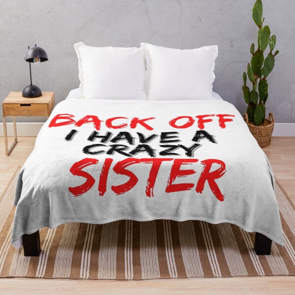 Item preview, Back Off I Have A Crazy Sister designed and sold by Gmaish.