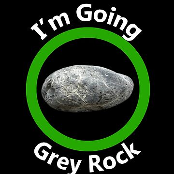 Artwork thumbnail, I'm going Grey Rock - Going Incognito by notstuff
