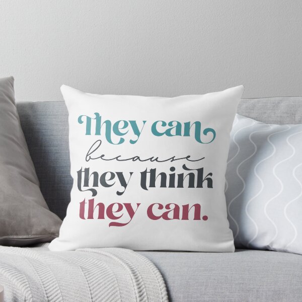 Item preview, They can because they think they can designed and sold by squishyrainbow.