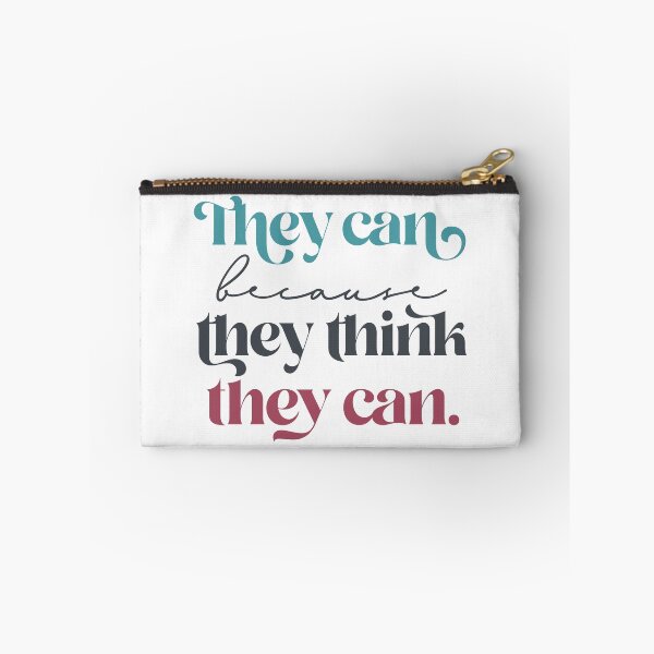 Item preview, They can because they think they can designed and sold by squishyrainbow.